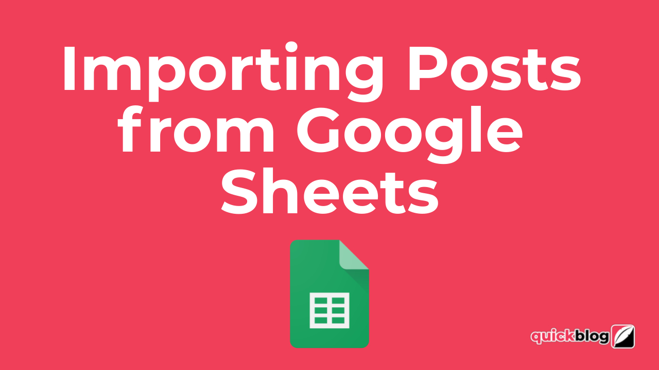 Importing blog posts from Google Sheets
